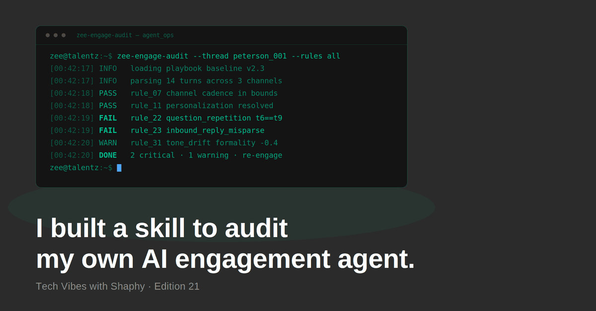 I built a skill to audit my own AI engagement agent.